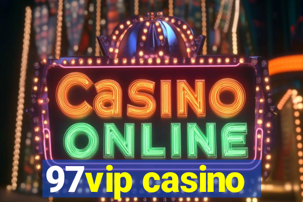 97vip casino