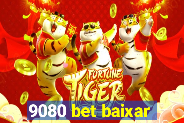 9080 bet baixar