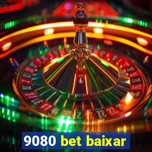 9080 bet baixar