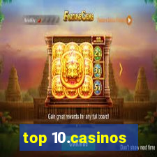 top 10.casinos