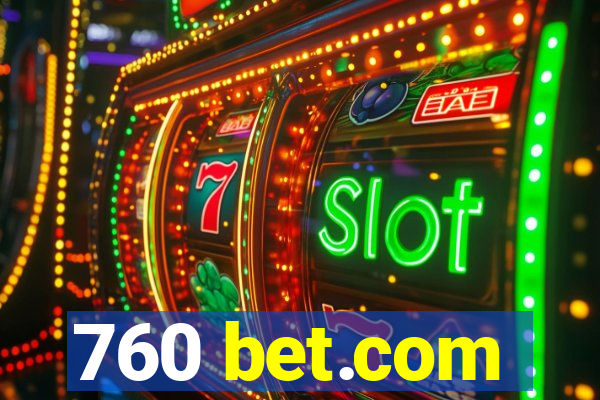 760 bet.com