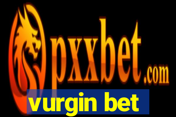 vurgin bet