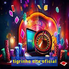 tigrinho site oficial