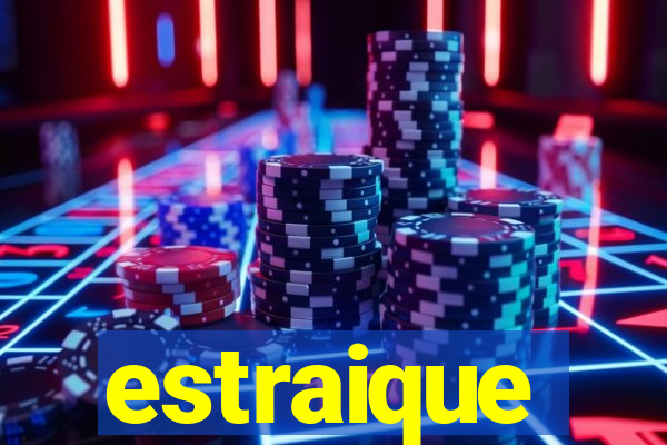 estraique