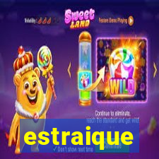 estraique