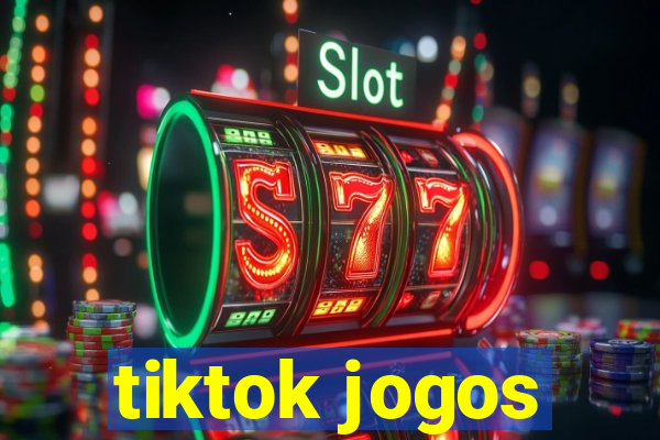 tiktok jogos