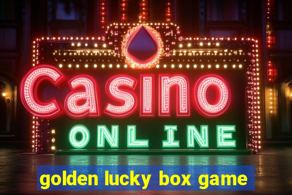 golden lucky box game