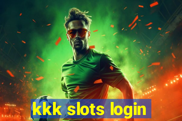 kkk slots login