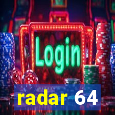 radar 64