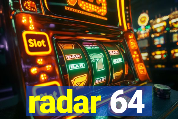 radar 64