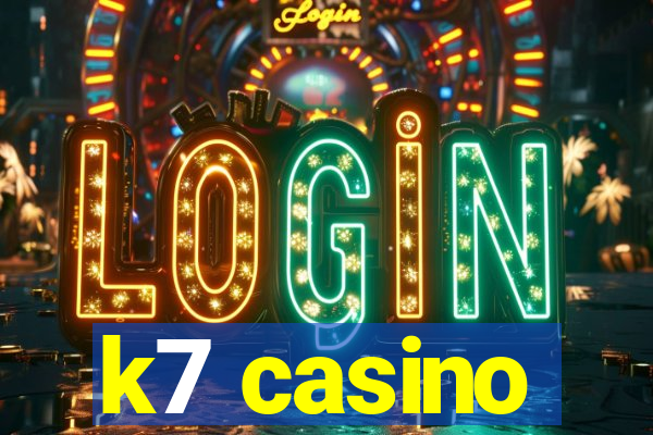 k7 casino