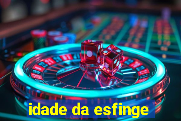 idade da esfinge