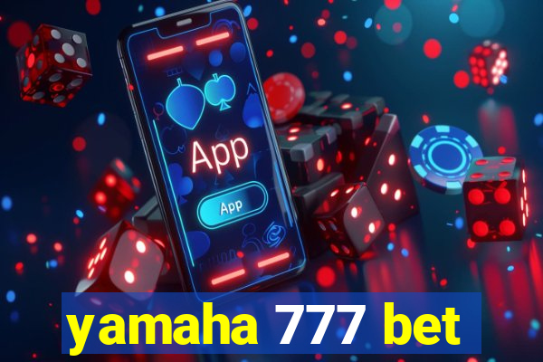 yamaha 777 bet