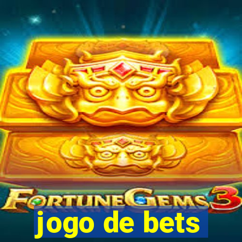 jogo de bets