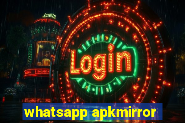 whatsapp apkmirror