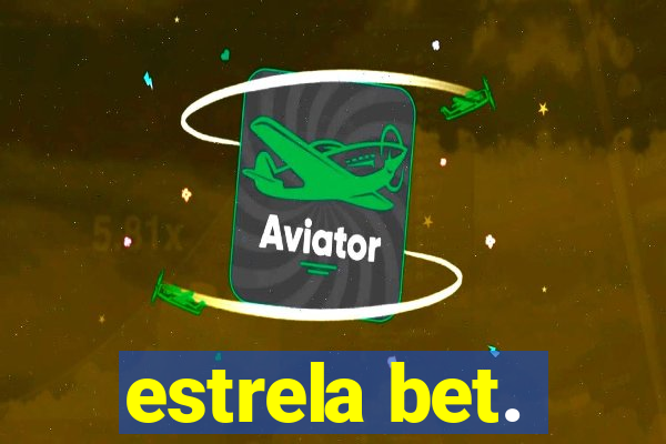 estrela bet.