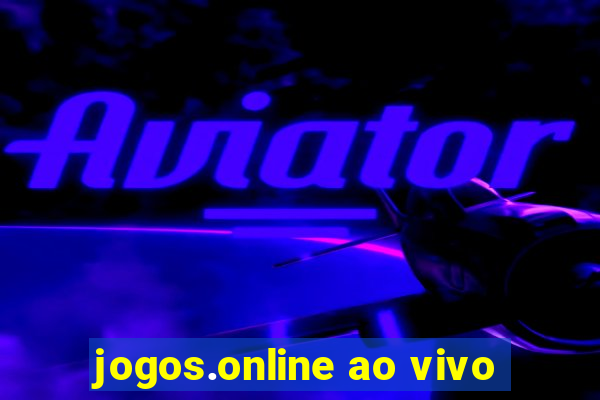 jogos.online ao vivo