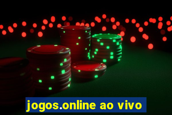 jogos.online ao vivo