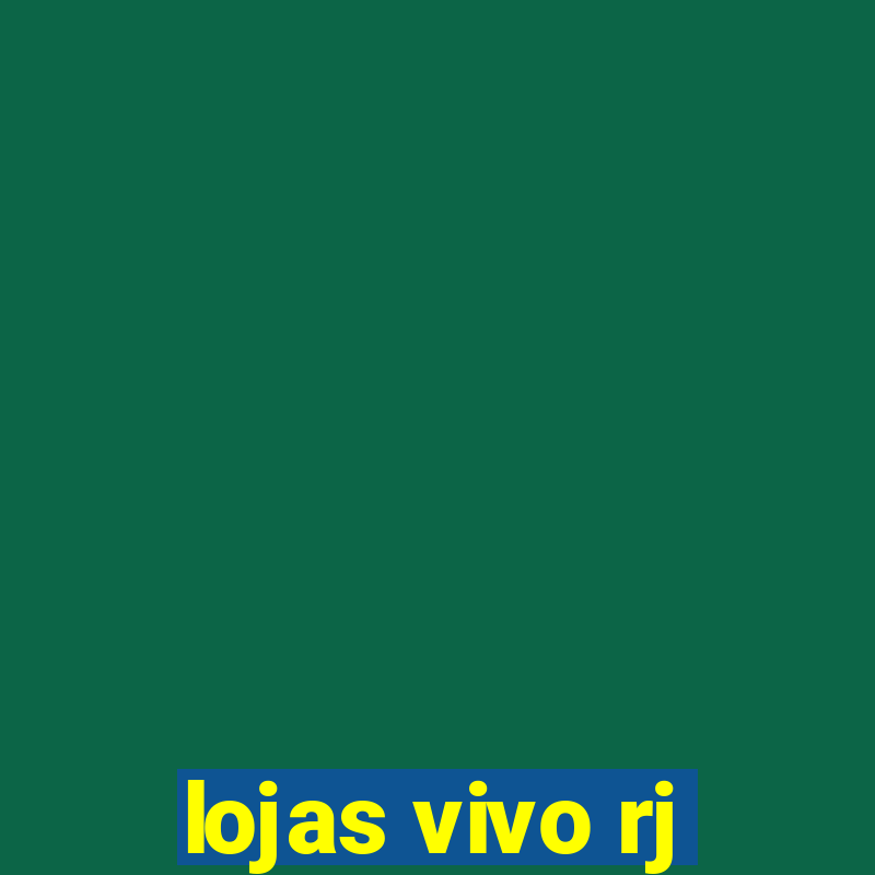 lojas vivo rj