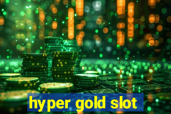 hyper gold slot