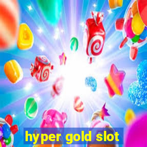 hyper gold slot