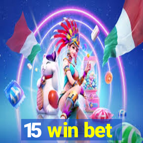 15 win bet