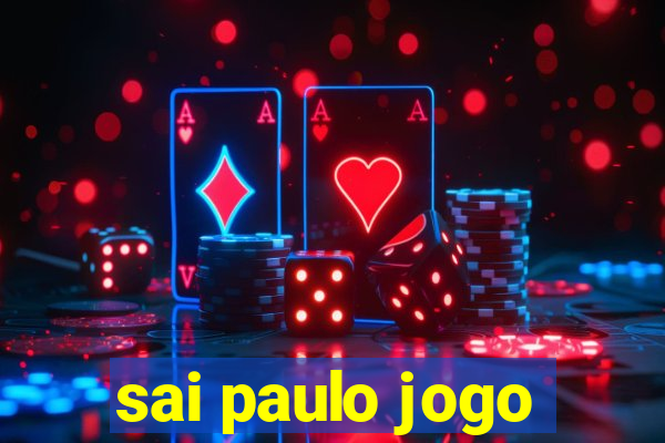 sai paulo jogo