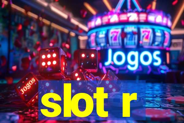 slot r