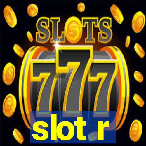 slot r