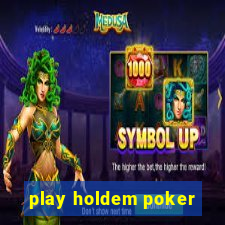 play holdem poker