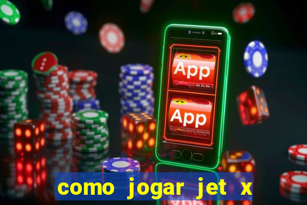 como jogar jet x no celular