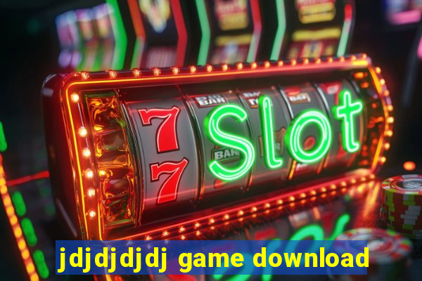 jdjdjdjdj game download