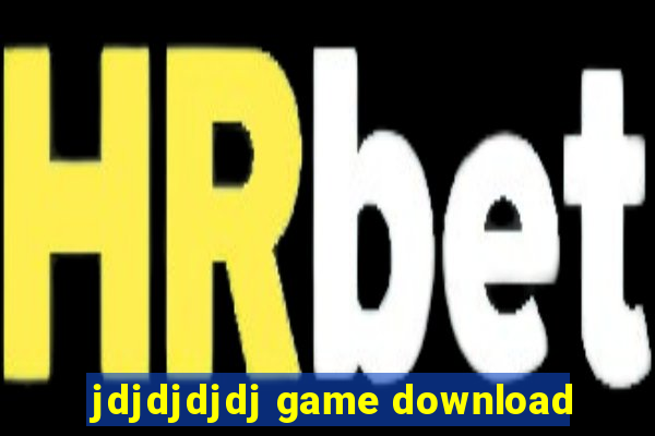 jdjdjdjdj game download