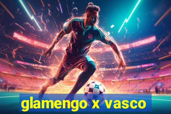 glamengo x vasco