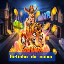 betinho da caixa de marcha