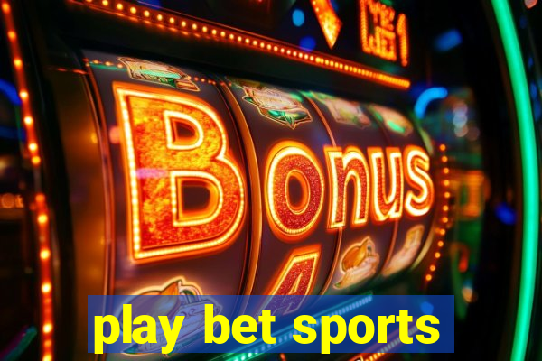 play bet sports