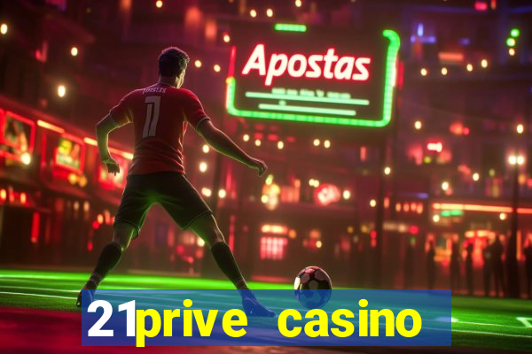 21prive casino welcome bonus