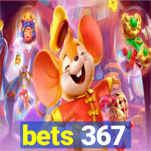 bets 367