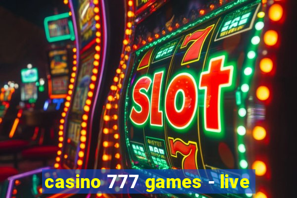 casino 777 games - live