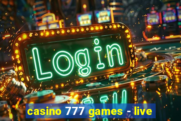 casino 777 games - live