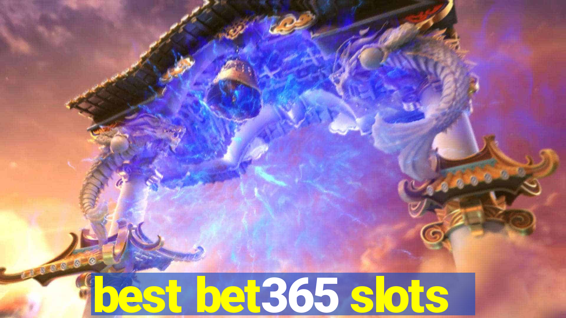 best bet365 slots