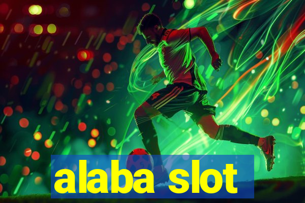 alaba slot