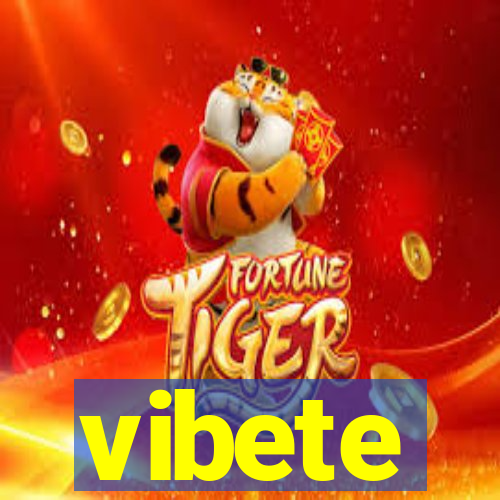 vibete