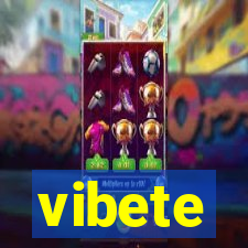 vibete