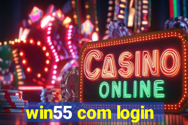 win55 com login