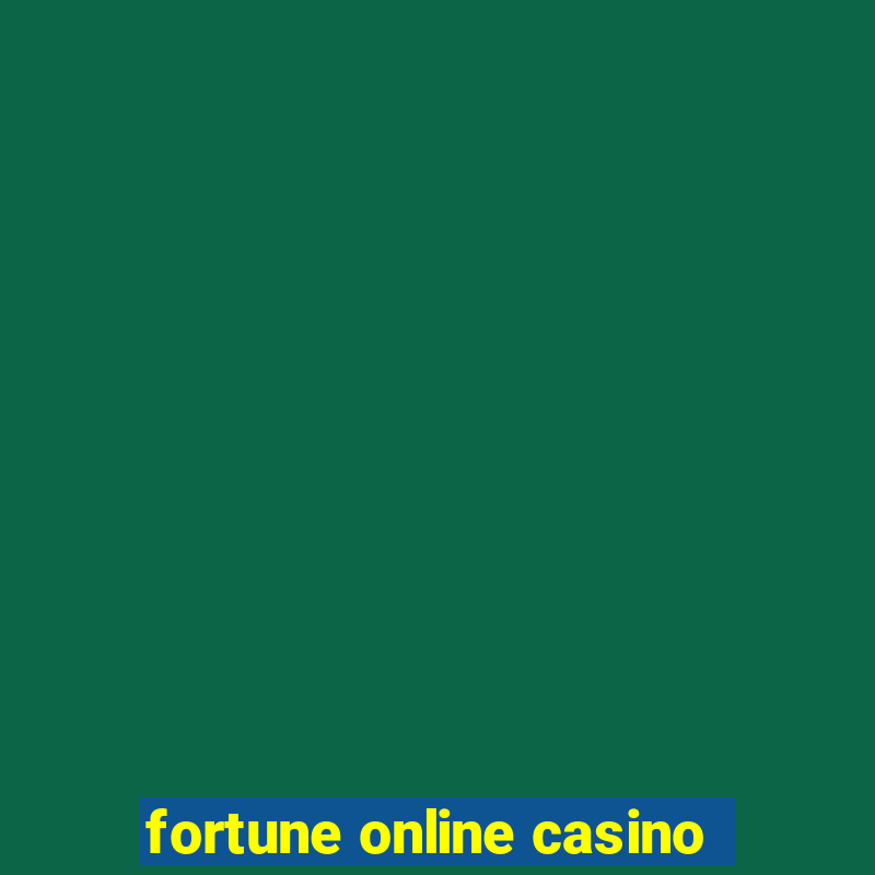 fortune online casino