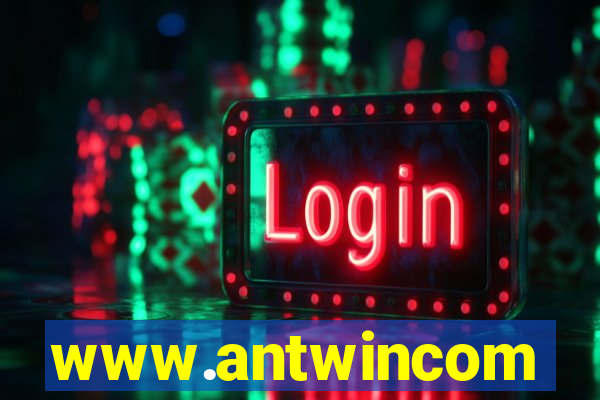 www.antwincom