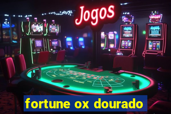 fortune ox dourado