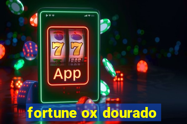 fortune ox dourado