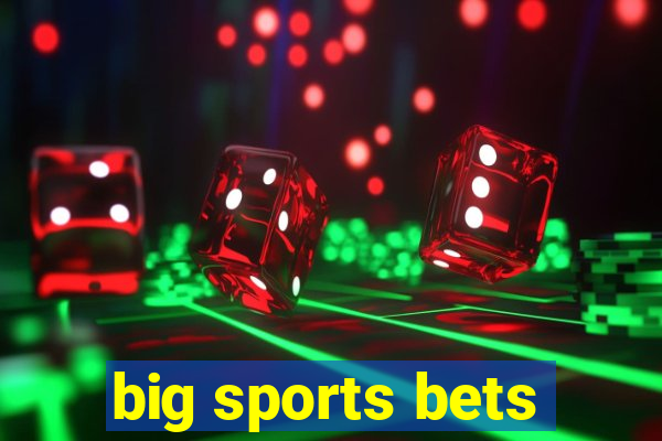 big sports bets